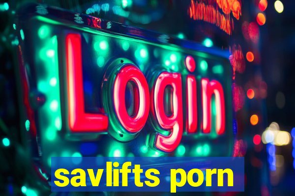 savlifts porn